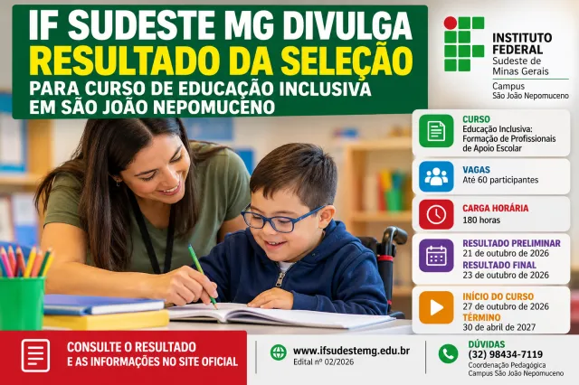 IF SUDESTE MG DIVULGA RESULTADO DA SELEÇÃO PARA CURSO DE EDUCAÇÃO INCLUSIVA EM SÃO JOÃO NEPOMUCENO